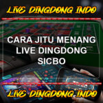 Cara Jitu Menang Live Dingdong Online Sicbo