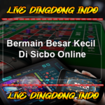 Bermain Besar Kecil Di Sicbo Online