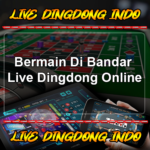 Bermain Di Bandar Live Dingdong Online